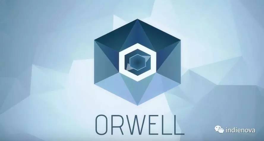 「独游推荐」Orwell：后*诺斯**登时代的控制社会与科技逻辑