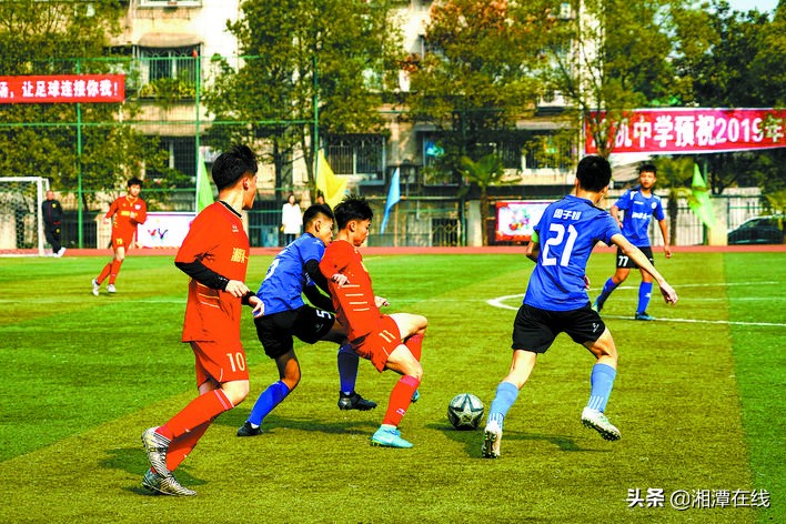 2019长沙市校园足球联赛,湖南长沙青少年足球联赛