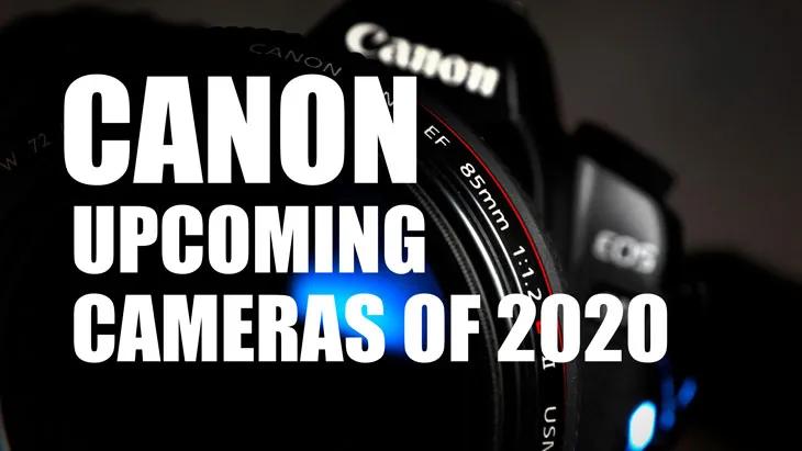 佳能2020年出品单反,佳能2023年新品发布会时间