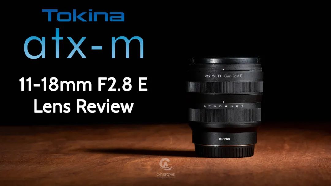 新品评测：Tokina11-18mmF2.8E多场景摄影搭档